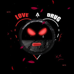 Love, A Drug Full EP