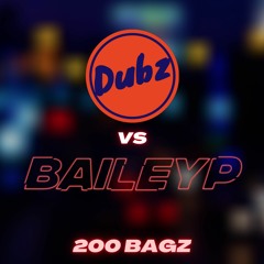 DUBZ - 200 BAGZ [BAILEY P REMIX]