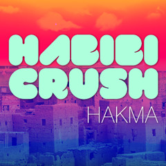 Dj Hakma - Habibi Crush (Short Play)