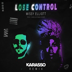 Missy Elliott - Lose Control (feat. Ciara & Fatman Scoop)(Karasso Remix)