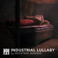 INDUSTRIAL LULLABY #3