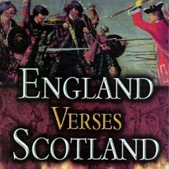 [ACCESS] [EBOOK EPUB KINDLE PDF] England Versus Scotland (The Great British Battles) by  Rupert Matt
