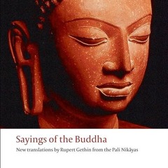 ❤read✔ Sayings of the Buddha: New Translations from the Pali Nikayas (Oxford World's