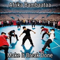 Make It Break Done