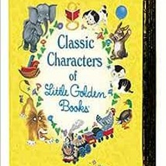 [PDF] ❤️ Read Classic Characters of Little Golden Books: The Poky Little Puppy, Tootle, The Sagg