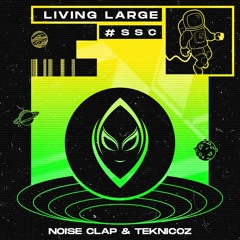 NoiseClap & Teknicoz - LivingLarge (Original Mix)