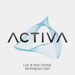 Activa - Live @ Wax Format, Birmingham (Re-Record)
