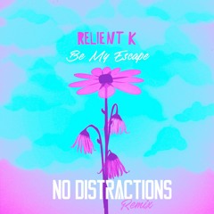 Relient K - Be My Escape (No Distractions Remix)