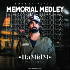 Sohrab Pakzad - Memorial Medley (HaMidM Remix)