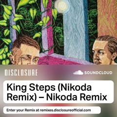 Disclosure - King Steps (Nikoda Remix)