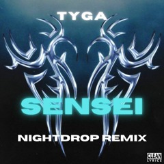 Tyga - Sensei (Nightdrop vs. Lules Hot In Herre Remix)