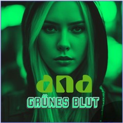 ana - Grünes Blut