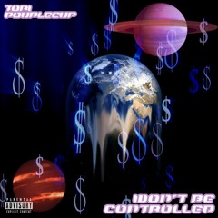 @TORIDOUBLECUP - WON'T BE CONTROLLED