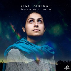 Aureaespiral Y & Chico.G - Viaje Sideral [Quinto Fuego]