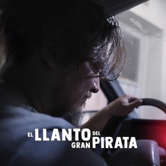 El Llanto Del Gran Pirata