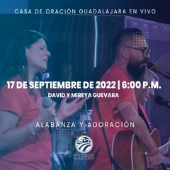 17 de septiembre de 2022 - 6:00 p.m. l Alabanza y adoración