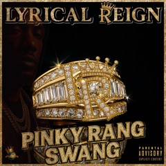 Lyrical Reign - Pinky Rang Swang.mp3