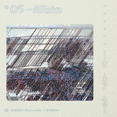 #05 Albin [INDEX:95bFM]