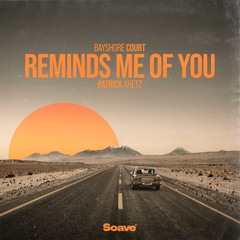 Bayshore Court & Patrick Aretz - Reminds Me of You