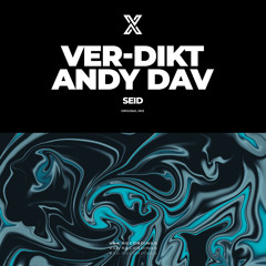 Ver-dikt, Andy Dav - Seid [VSA Recordings]