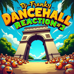 Dj-Franky.974 - #Dancehall.Reactions#2