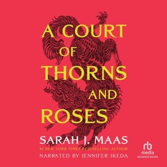 read pdf A Court of Thorns and Roses