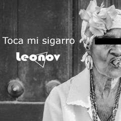 Leonov - Toca mi sigarro