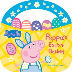 Peppa's Easter Basket - Audiobook Clip