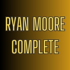Ryan Moore Complete