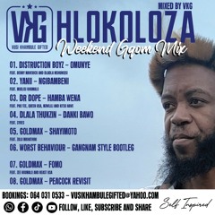 VKG - HLOKOLOZA Weekend Gqom Mix
