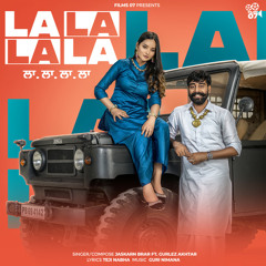 La La La La - Jaskran Brar (Orignal)