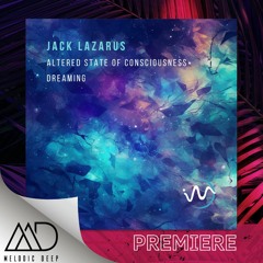 PREMIERE: Jack Lazarus - Dreaming (Original Mix) [Into The Myst]