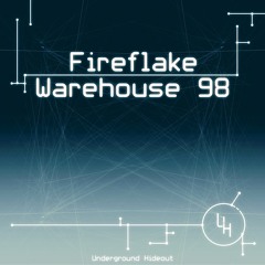 Fireflake - Warehouse 98