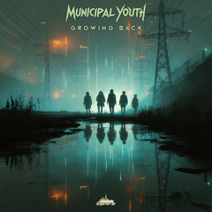 Municipal Youth - Growing Back (dubstepSF372 - Dubstep SF)