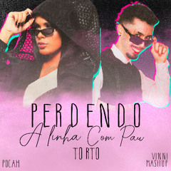 PERDENDO A LINHA COM PAU TORTO | VINNI MASHUP #freedownload