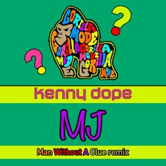 Kenny Dope & Raheem Devaughn - MJ (Man Without A Clue Unreleased Remix) (Dopewax)