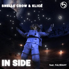 Snelle Crow & KLICÉ - In Side (feat. FALIWAHY)