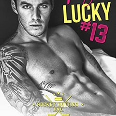 View [EPUB KINDLE PDF EBOOK] My Lucky #13 (Hockey Hotties Book 1) by  Piper Rayne 🗃️