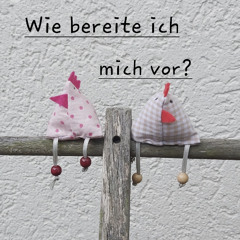 In Rente oder wohin? - Folge 24 Wie bereite ich mich vor?