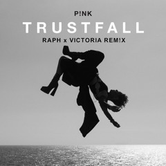 Pink - Trustfall (RAPH X Victoria Remix)
