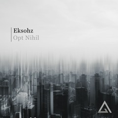 Eksohz - Opt Nihil [Free Download]