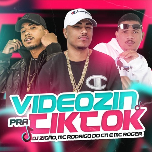 ROGER, RODRIGO DO CN - VIDEOZIN PRA TIKTOK [[ DJ ZIGÃO ]] CRMB REPOSTAR E COMENTAR NOME E EMAIL