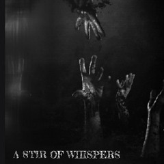 A Stir of Whispers (Demo)