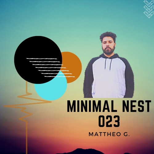 Minimal Nest 023 - - Mattheo G.