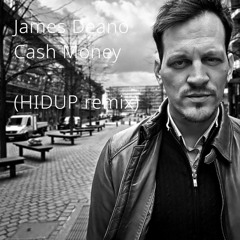 James Deano - Cash Money (HIDUP Raggatek remix) (OLD TRACK)