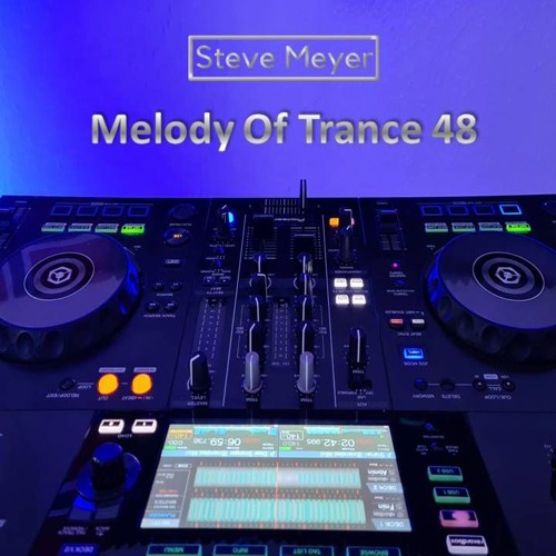 Steve Meyer - Melody Of Trance 48