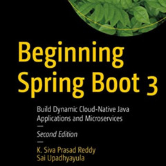 download KINDLE 📜 Beginning Spring Boot 3: Build Dynamic Cloud-Native Java Applicati