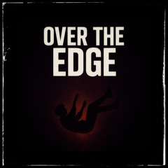 Over The Edge