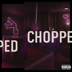 CHOPPED [Prod. By 808KSLIME]