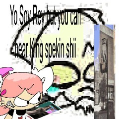 Yo Soy Rey but King Voice is Hear-able